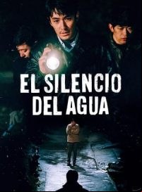 pelicula El silencio del agua (Only the River Flows)