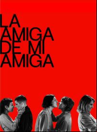 pelicula La amiga de mi amiga
