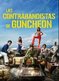 pelicula Las contrabandistas de Guncheon
